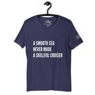 A Smooth Sea Never Made a Skillful Cruiser Cruise Shirt in Heather Midnight Navy by the cruise closet