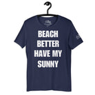 Beach Better Have My Sunny Cruise Shirt in Navy by the cruise closet