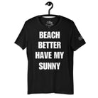 Beach Better Have My Sunny Cruise Shirt in Black by the cruise closet