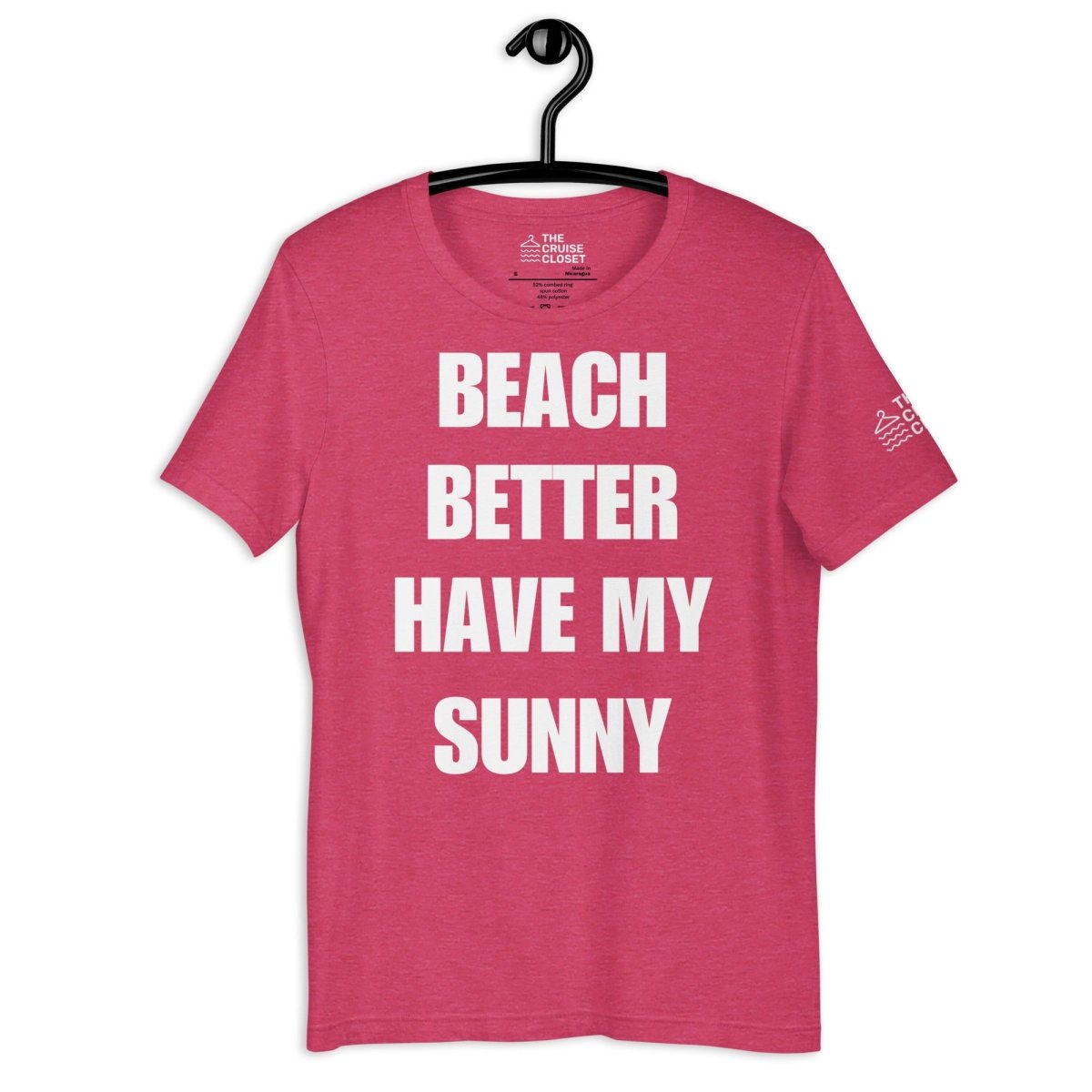 Beach Better Have My Sunny Cruise Shirt in Heather Raspberry by the cruise closet