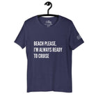 Beach please, I'm always ready to cruise Cruise Shirt in Heather Midnight Navy by the cruise closet