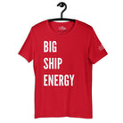 Big Ship Energy T - Shirt in Red by the cruise closet