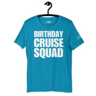 Birthday Cruise Squad T - Shirt in Aqua by the cruise closet