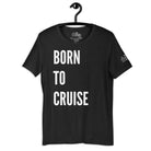 Born to Cruise T - Shirt in Black Heather by the cruise closet