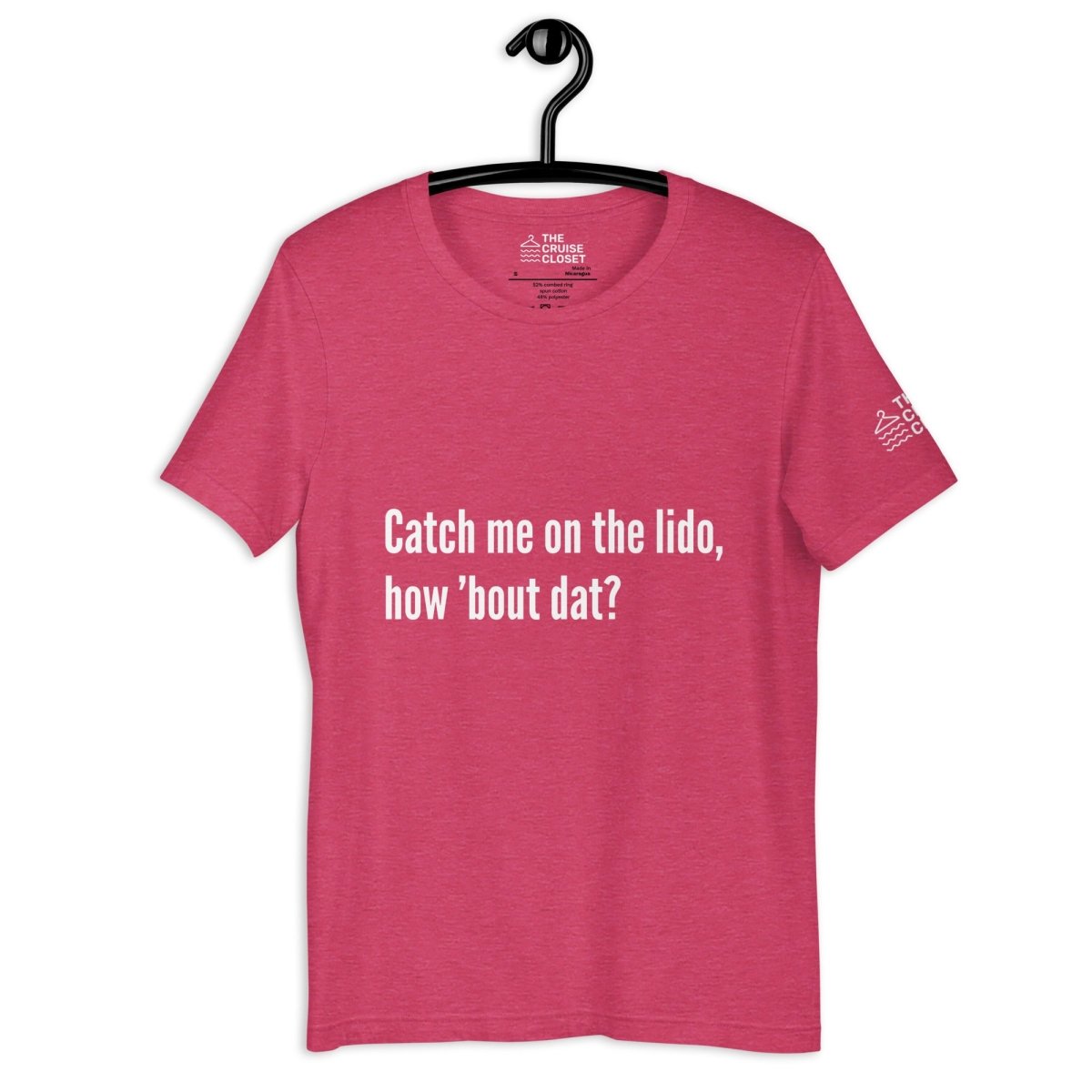 Catch me on the lido, how 'bout dat? T - Shirt in Heather Raspberry by the cruise closet