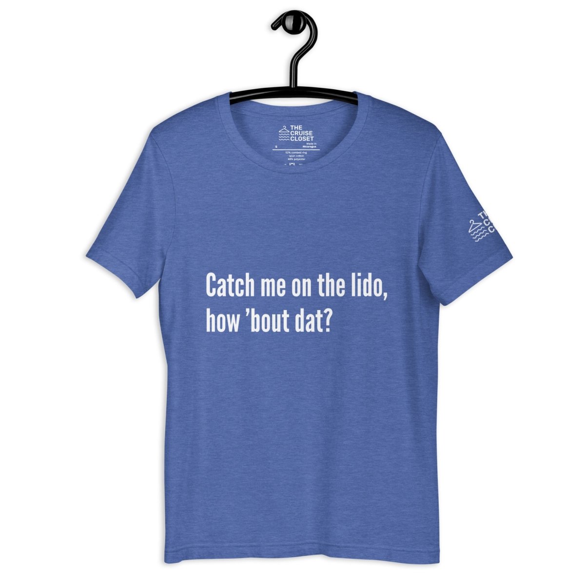 Catch me on the lido, how 'bout dat? T - Shirt in Heather True Royal by the cruise closet