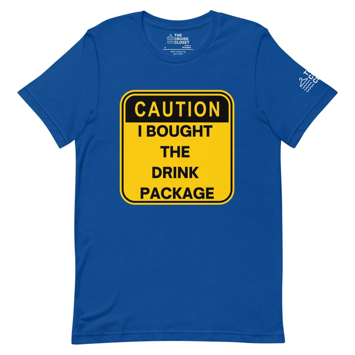 Caution: I Bought the Drink Package T - Shirt in True Royal by the cruise closet