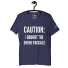 Caution: I Bought the Drink Package v.2 T - Shirt in Heather Midnight Navy by the cruise closet