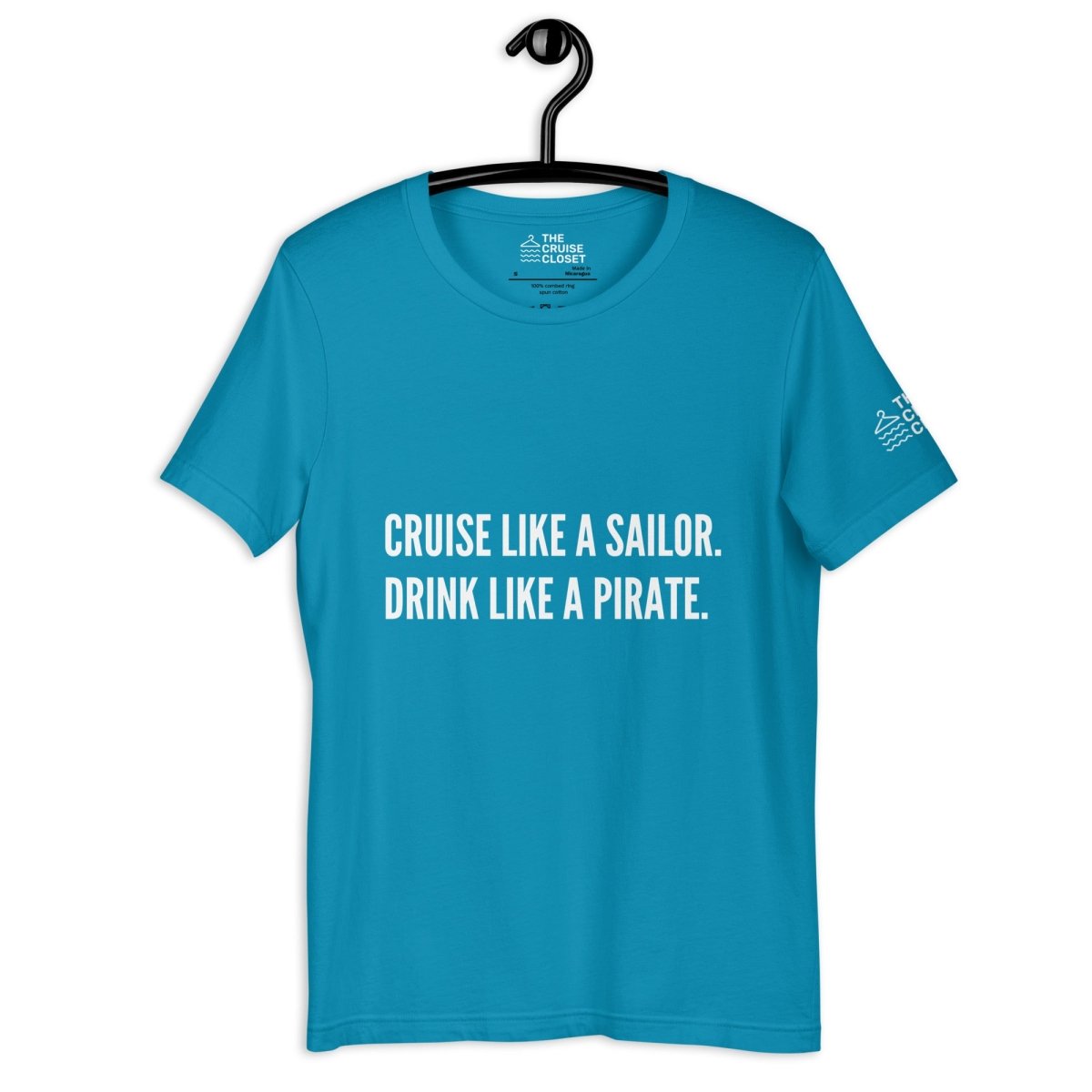 Cruise like a sailor, drink like a pirate T - Shirt in Aqua by the cruise closet