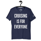 Cruising is for Everyone T - Shirt in Navy by the cruise closet