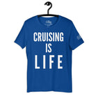 Cruising is Life T - Shirt in True Royal by the cruise closet