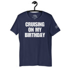 Cruising on My Birthday T - Shirt in Navy by the cruise closet