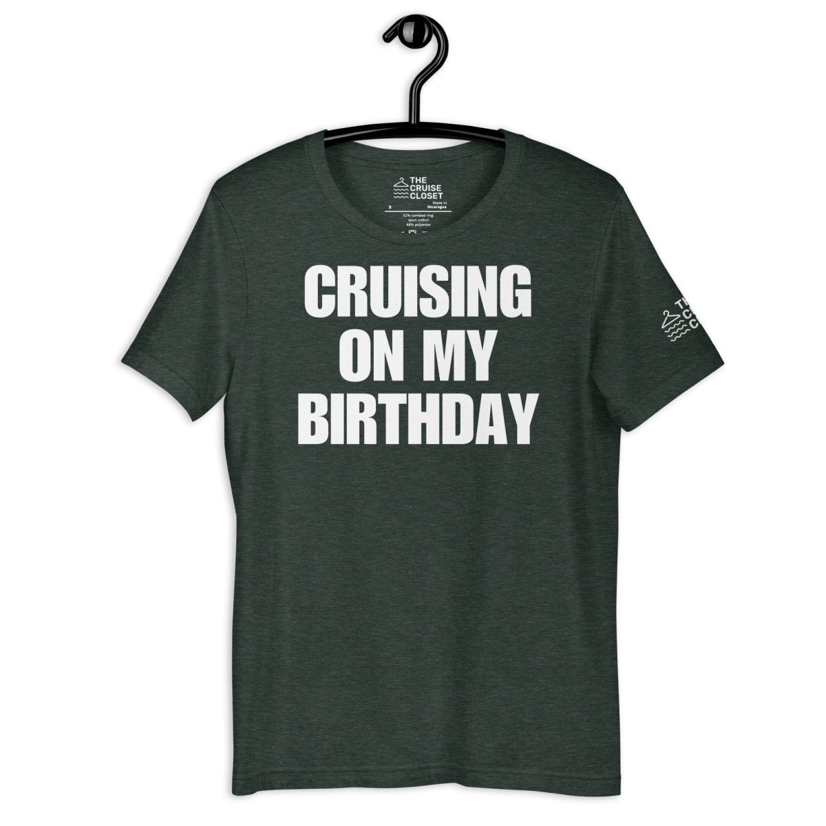 Cruising on My Birthday T - Shirt in Heather Forest by the cruise closet