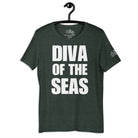 Diva of the Seas T - Shirt in Heather Forest by the cruise closet