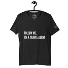 Follow Me, I'm a Travel Agent T - Shirt in Black Heather by the cruise closet