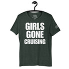 Girls Gone Cruising v2 T - Shirt in Heather Forest by the cruise closet