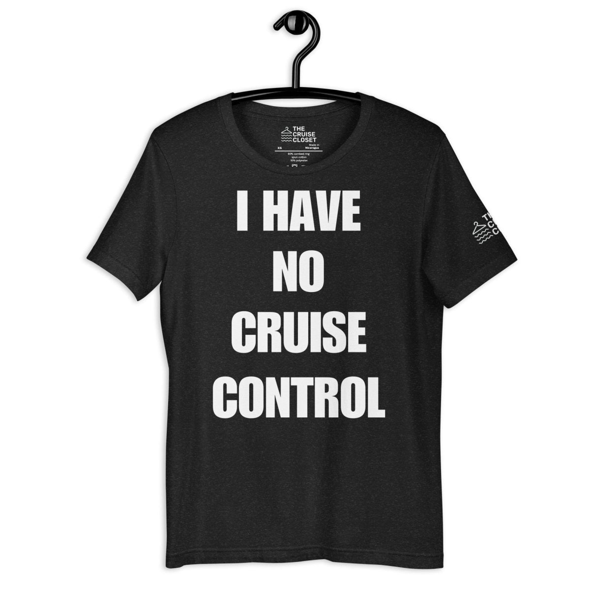 I Have No Cruise Control T - Shirt in Black Heather by the cruise closet