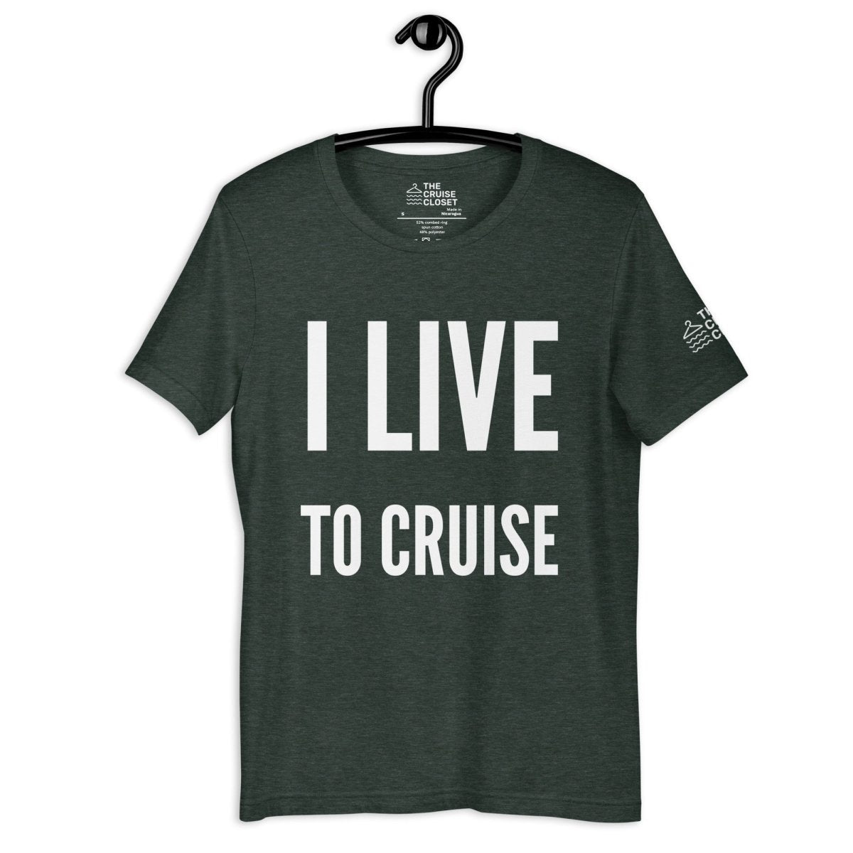 I Live to Cruise T - Shirt in Heather Forest by the cruise closet