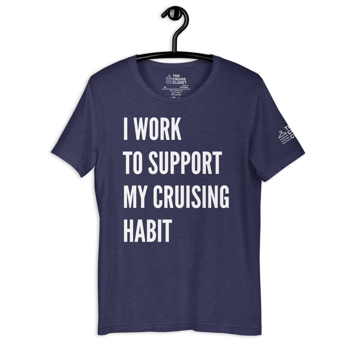 I Work to Support My Cruising Habit T - Shirt in Heather Midnight Navy by the cruise closet