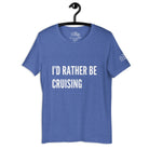 I'd Rather be Cruising T - Shirt in Heather True Royal by the cruise closet