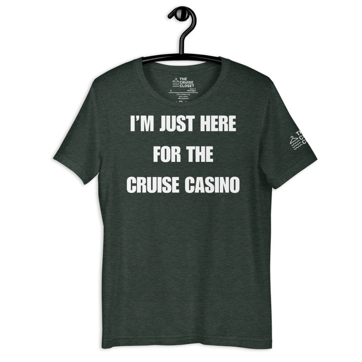 I'm Just Here for the Cruise Casino T - Shirt in Heather Forest by the cruise closet