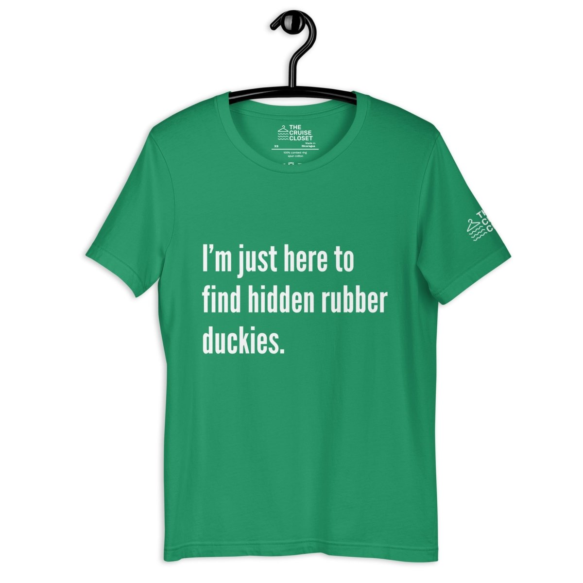 I'm just here to find hidden rubber duckies T - Shirt in Kelly by the cruise closet