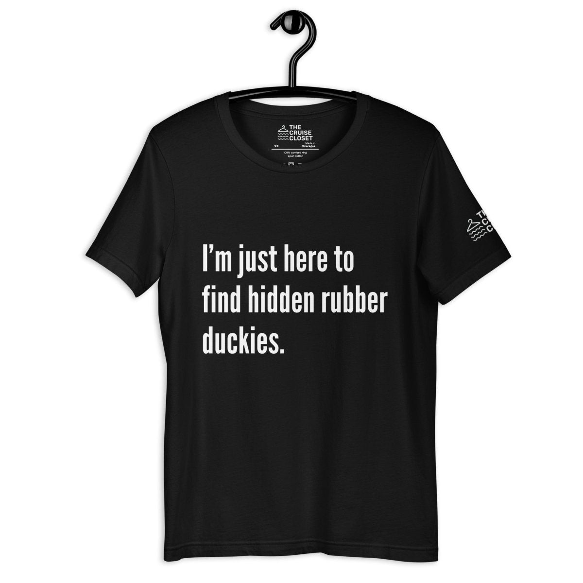 I'm just here to find hidden rubber duckies T - Shirt in Black by the cruise closet