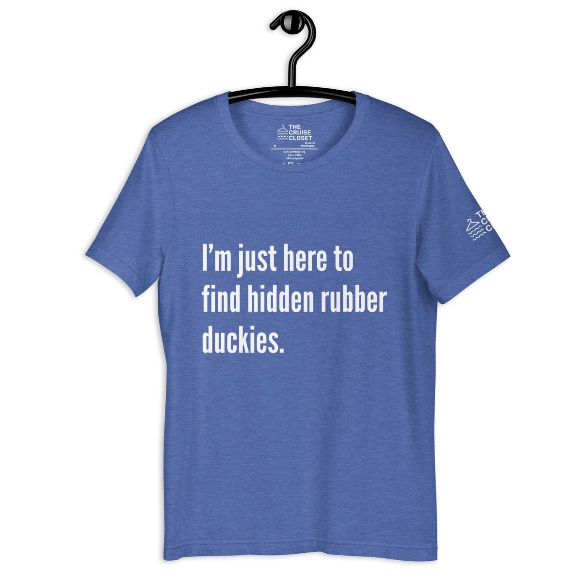 I'm just here to find hidden rubber duckies T - Shirt in Heather True Royal by the cruise closet