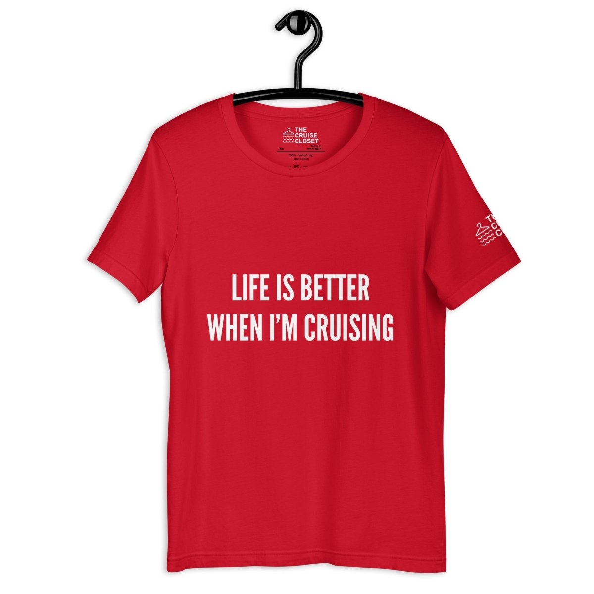 Life Is Better When I'm Cruising T - Shirt in Red by the cruise closet