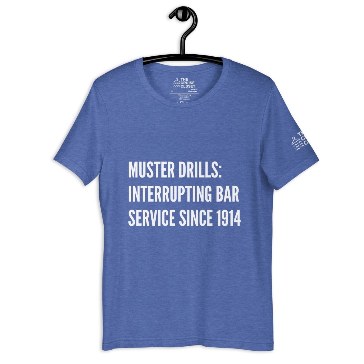 Muster drills, interrupting bar service since 1914 T - Shirt in Heather True Royal by the cruise closet