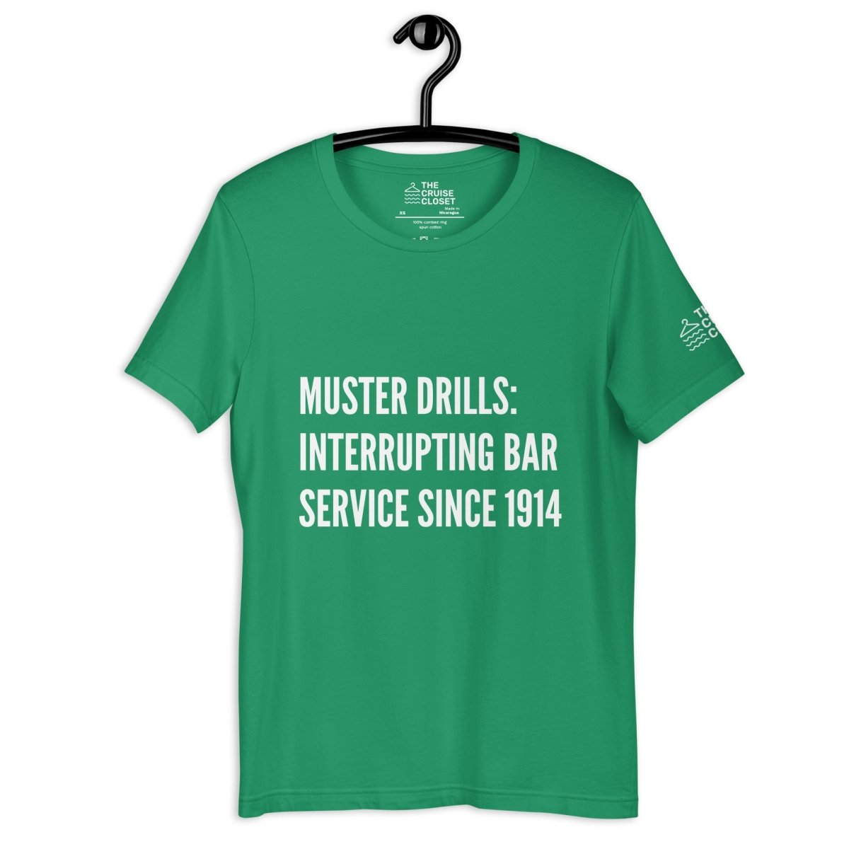 Muster drills, interrupting bar service since 1914 T - Shirt in Kelly by the cruise closet