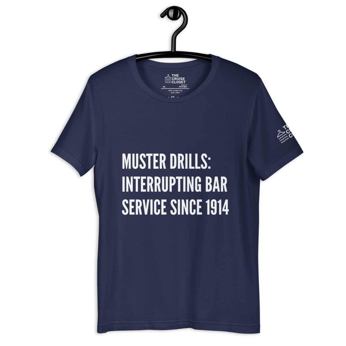 Muster drills, interrupting bar service since 1914 T - Shirt in Navy by the cruise closet