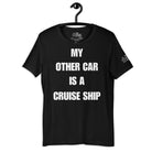 My Other Car is a Cruise Ship T - Shirt in Black by the cruise closet