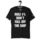 Rule #1: Don't Fall Off the Ship v2 T - Shirt in Black by the cruise closet