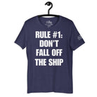 Rule #1: Don't Fall Off the Ship v2 T - Shirt in Heather Midnight Navy by the cruise closet