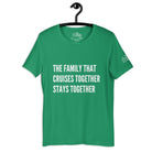 The family that cruises together, stays together T - Shirt in Kelly by the cruise closet